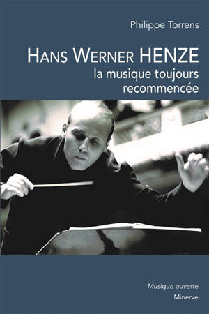 Hans Werner Henze : la musique toujours recommencée