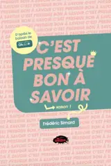 C'est presque bon à savoir, saison 1