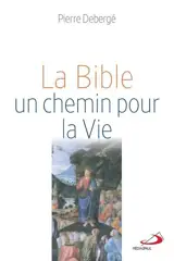 La Bible, un chemin pour la Vie