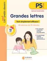 Grandes lettres, PS, 3-4 ans : tout simplement efficace !