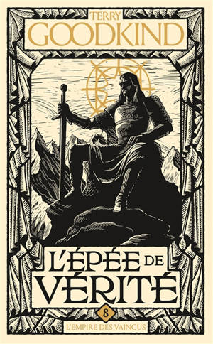 L'épée de vérité. Vol. 8. L'empire des vaincus