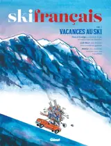 Ski français, n° 7. Vacances au ski