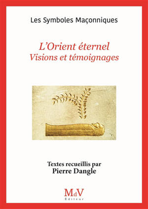 L'Orient éternel : visions et témoignages