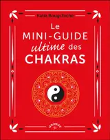 Le mini-guide ultime des chakras