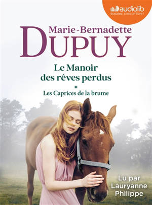 Le manoir des rêves perdus. Vol. 1. Les caprices de la brume