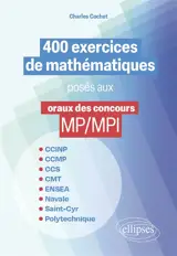 400 exercices de mathématiques posés aux oraux des concours MP-MPI