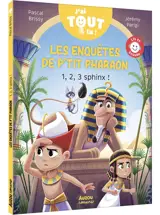 Les enquêtes de P'tit pharaon. 1, 2, 3, sphinx !
