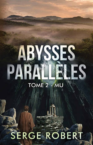 Abysses parallèles. Mu : Abysses parallèles Vol. 2
