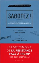 Sabotez ! : manuel de sabotage facile de la Seconde Guerre mondiale