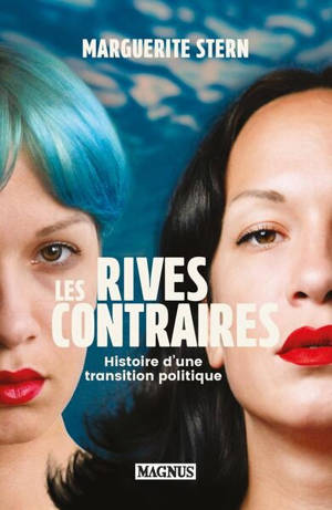 Les rives contraires : histoire d'une transition politique