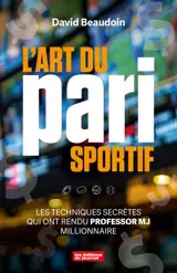 L'art du pari sportif : Les techniques secrètes qui ont rendu Professor MJ milionnaire