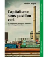 Capitalisme sous pavillon vert : la dépolitisation des enjeux climatiques dans le transport maritime international