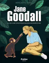 Jane Goodall : la vie d'une scientifique engagée racontée en BD