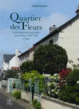 Quartier des fleurs : un lotissement populaire des années 1920-1930 à Caen