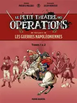 Le petit théâtre des opérations présente : les guerres napoléoniennes : écrin t01 et t02