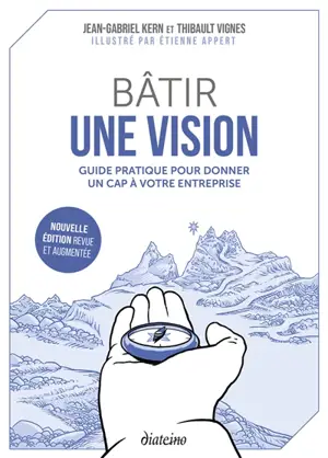 Bâtir une vision : guide pratique pour donner un cap à votre entreprise