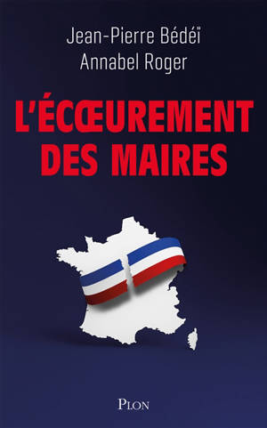 L'écoeurement des maires