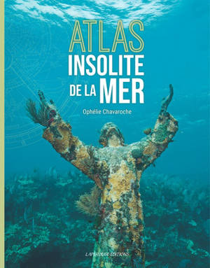 Atlas insolite de la mer