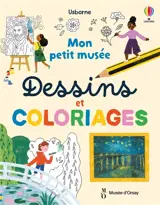 Mon petit musée : Dessins et coloriages : dès 7 ans