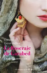 La roseraie de Garabed, un destin arménien