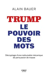 Trump, le pouvoir des mots