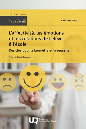 L'affectivité, les émotions et les relations de l’élève à l’école : Des clés pour le bien-être et la réussite