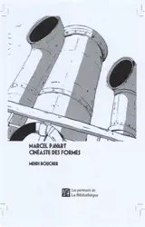 Marcel Pavart : cinéaste des formes