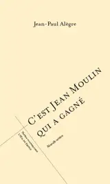 C'est Jean Moulin qui a gagné