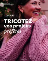 Tricotez vos projets préférés : 17 patrons simples et élégants