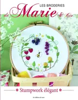 Les broderies de Marie & Cie, n° 26. Stumpwork élégant
