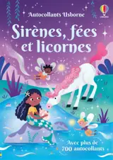 Sirènes, fées et licornes : Autocollants Usborne (volume combiné) : Dès 3 ans
