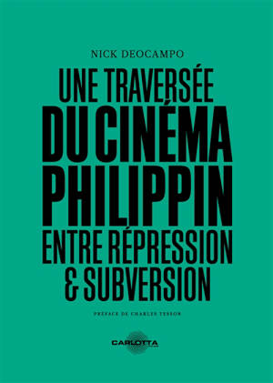 Une traversée du cinéma philippin : entre répression & subversion