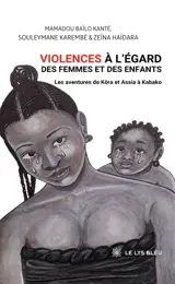 Violences à l'égard des femmes et des enfants : Les aventures de Kôra et Assia à Kabako
