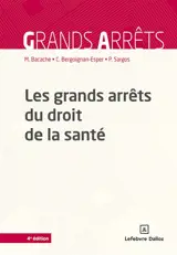 Les grands arrêts du droit de la santé