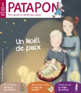 Patapon : mensuel catholique des enfants dès 5 ans, n° 534. Un Noël de paix