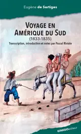 Voyage au Pérou et en Bolivie (1833-1835)