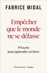 Empêcher que le monde ne se défasse : 19 leçons pour apprendre à résister