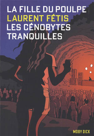 La fille du Poulpe. Les cénobytes tranquilles