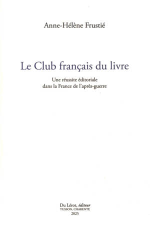 Le Club français du livre : une réussite éditoriale dans la France de l'après-guerre
