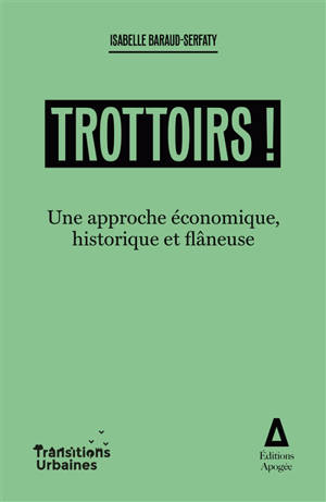 Trottoirs ! : une approche économique, historique et flâneuse
