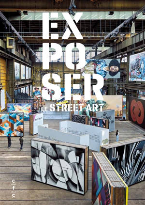 Exposer le street art : l'art urbain au risque du musée