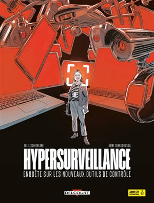 Hypersurveillance : enquête sur les nouveaux outils de contrôle