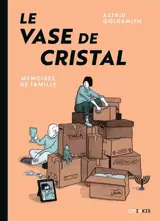 Le vase de cristal : mémoires de famille