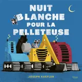 Nuit blanche pour la pelleteuse
