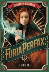 Furia Perfax. Vol. 3. L'exilée