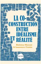 La co-construction entre idéalisme et réalité