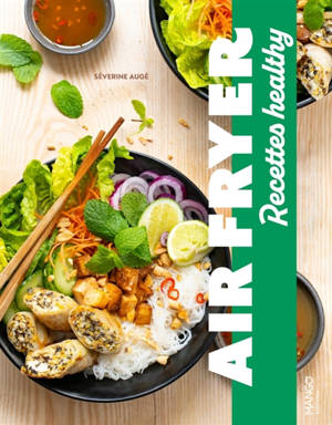 Air fryer : les meilleures recettes healthy