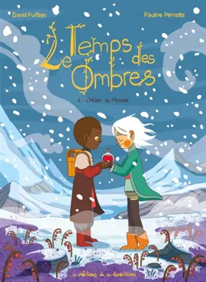 Le temps des ombres. Vol. 4. L'hiver du monde