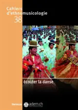 Cahiers d'ethnomusicologie, n° 38. Ecouter la danse