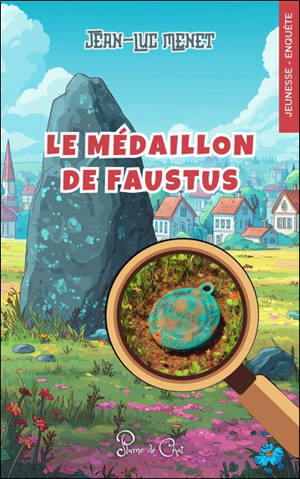 Le médaillon de Faustus : jeunesse, enquête